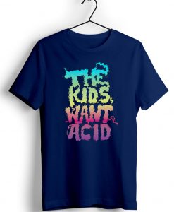 The Kids Want Acid Unisex Blue Tshirts