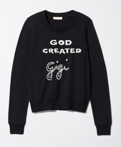 god created gigi black sweatshirts