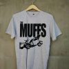 the Muffs Grey t shirts