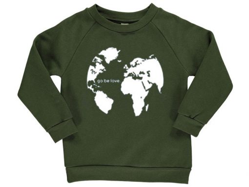 GO BE LOVE Green sweatshirts