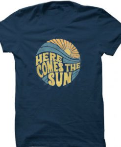Here Come The Sun Blue Navy Tees