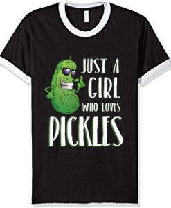 Just a Girl Who Loves Pickles Black Whtie Ringer T shirts