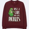 Just a Girl Who Loves Pickles Maroon Sweatshirts
