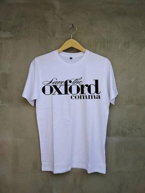 Oxford Comma white t shirts