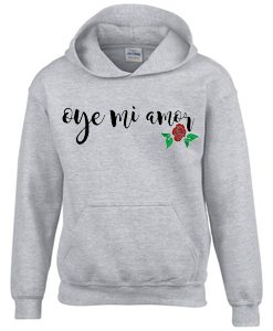 Oye Mi Amor Lyrics Mana Grey Hoodie