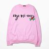 Oye Mi Amor Lyrics Pink Sweatshirts