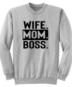 WIFE MOM BOSS grey sweatshirts