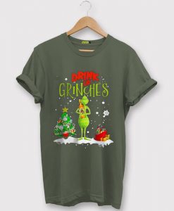 Drink Up Grinches Green Army Tshirts