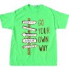 Go Your Own Way Green Neon Tees