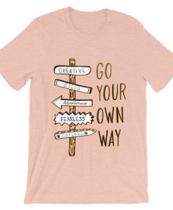 Go Your Own Way Pink Tees