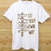Go Your Own Way White Tees