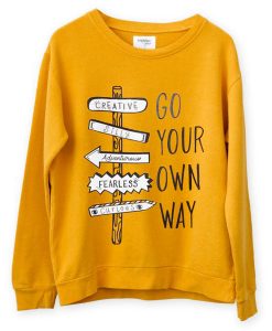 Go Your Own Way Yellow Sweatshirts