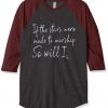 If The Stars Were Made To Worship So Will I Short v neck grey brown raglan t shirts