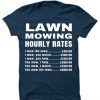 Lawn Mowing Hourly Rates Price List Grass Bue Navy T-Shirt