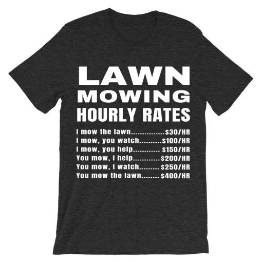 Lawn Mowing Hourly Rates Price List Grass Grey Asphalt -Shirt