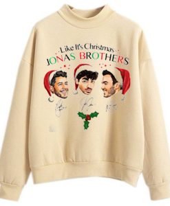 Like It's Christmas Jonas Brothers Cream Sweatshirts