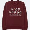 NICU Nurse Maroon Sweatshirts