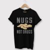 Nugs Not Drugs Black Tshirts