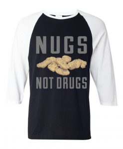 Nugs Not Drugs Black White Sleeves Raglan Tees
