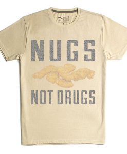 Nugs Not Drugs Cream Tshirts