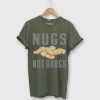 Nugs Not Drugs Green Army Tshirts