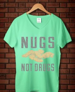 Nugs Not Drugs Green Mint V neck Woman Tees