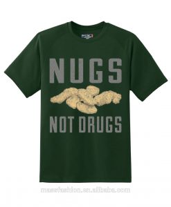 Nugs Not Drugs Green Tshirts