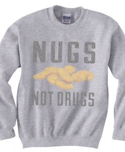 Nugs Not Drugs Grey Sweatshirts