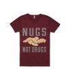 Nugs Not Drugs Maroon Tshirts