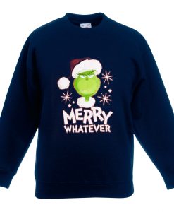 The Grinch Marry Whatever Blue Navy Sweatshirts