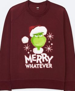 The Grinch Marry Whatever Red Maroon Sweatshirts