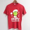 The Grinch Marry Whatever Red Tshirts