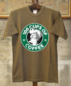 100 CUPS OF COFFEE Brown T Shirts