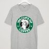 100 CUPS OF COFFEE Grey Light T shirts