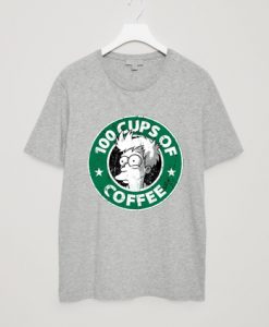 100 CUPS OF COFFEE Grey T shirts