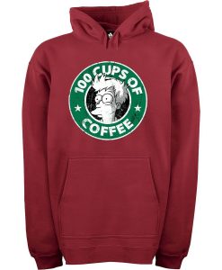 100 CUPS OF COFFEE Maroon Hoodie