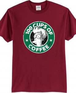 100 CUPS OF COFFEE MaroonT shirts