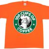 100 CUPS OF COFFEE Orange T shirts