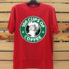 100 CUPS OF COFFEE Red T shirts