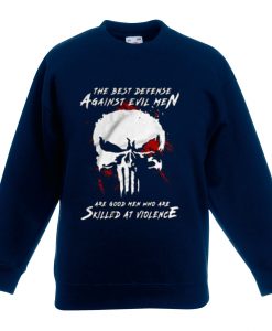 Are Good Men Who Are Skilled At Violence The Punisher Blue Navy Sweatshirts