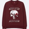Are Good Men Who Are Skilled At Violence The Punisher Maroon Sweatshirts