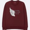 Be a Wing Maroon Sweatshirts