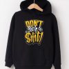 Dont Give w Shit Dark Black Hoodie