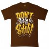 Dont Give w Shit Dark Brown T shirts