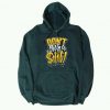 Dont Give w Shit Dark Green Hoodie