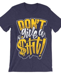 Dont Give w Shit Purple Tees