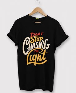 Dont stop Cashing theLight Black Tshirts