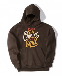 Dont stop Cashing the Light Brown Hoodie