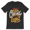 Dont stop Cashing theLight Grey Asphalt tshirts