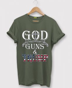 GOD GUN AND TRUMP Green Army T shirts